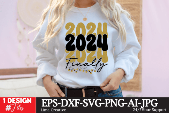 2024 Finally SVG Cut File for Graphics & T-Shirt Designs