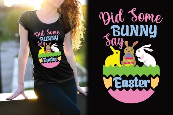 Did Some Bunny Say Easter Svg Design Graphics