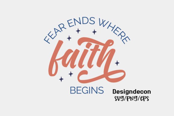 Fear Ends Where Faith Begins Retro Svg Review