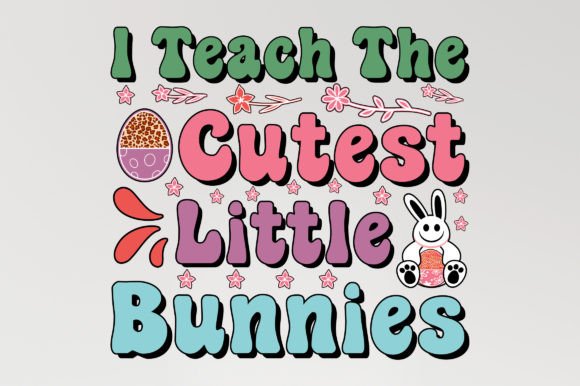 I Teach Easter SVG: Graphics & T-Shirt Designs