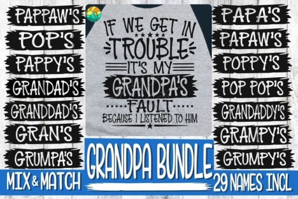 If We Get in Trouble My Grandpa s Fault Graphics