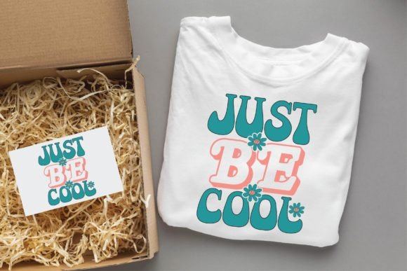 Just Be Cool Groovy Svg Design: Graphics & T-Shirt Designs