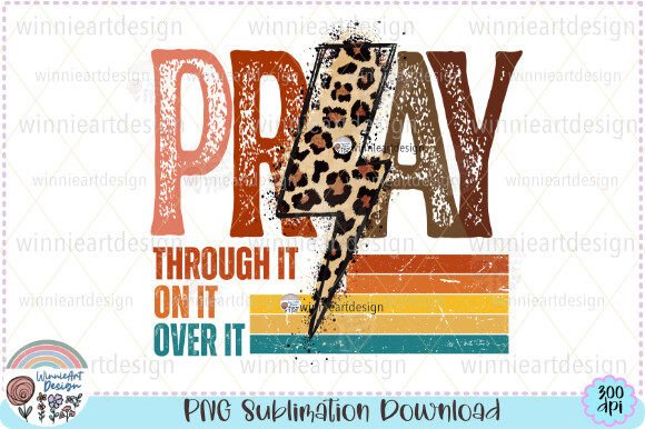 Pray on It Pray over It Pray Through PNG Review