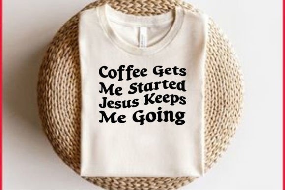 Retro Faith T-shirt Design: Coffee Gets Me Started Review
