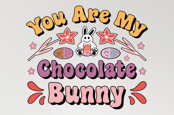 You Are My Easter Sublimation T-Shirt Graphics